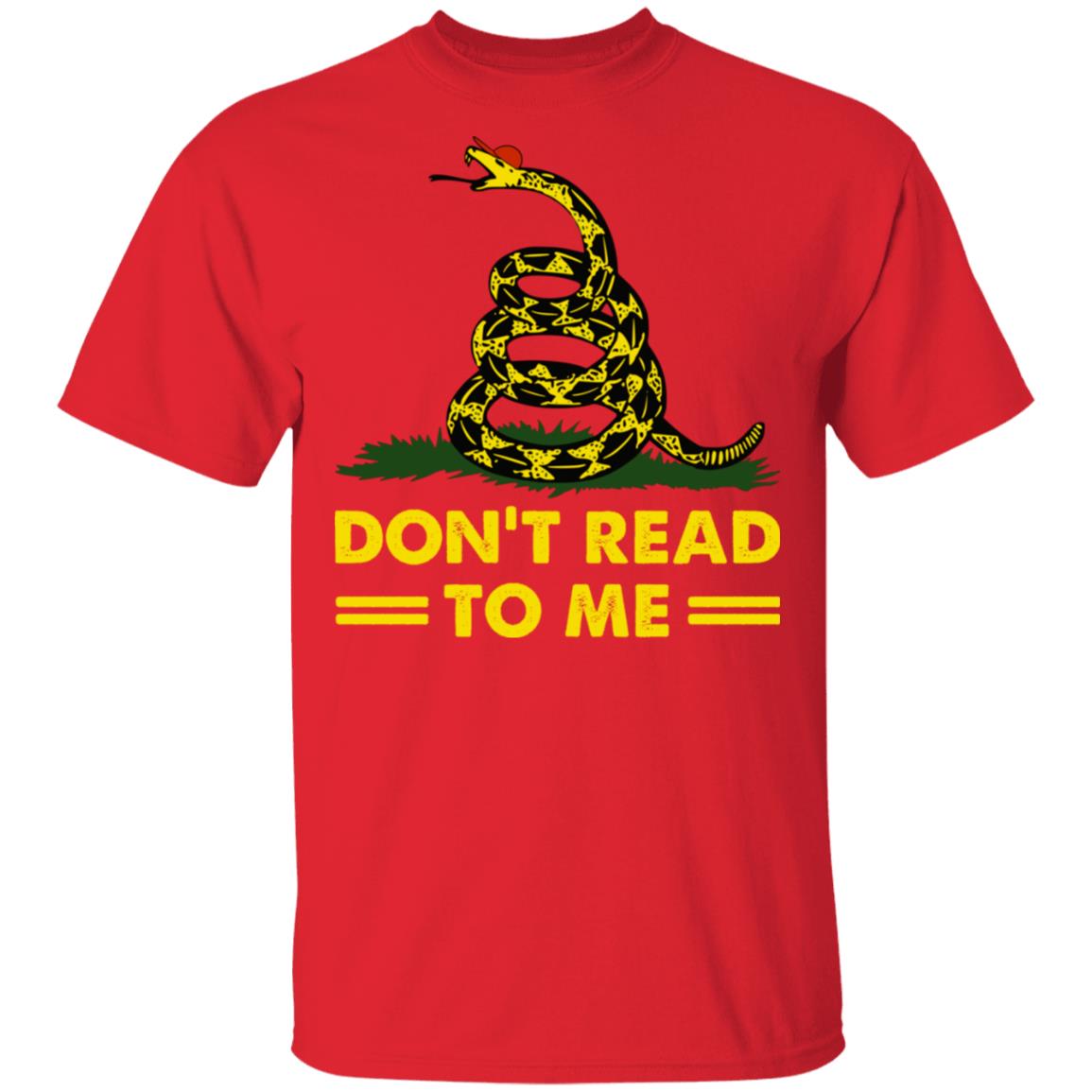 Don't Read to Me T-Shirt, Red, Unisex T-Shirt