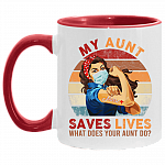 My Aunt Saves Lives What Does Your Aunt Do Nurse 2020 Accent Mug, White/Red, 11 oz. Accent Mug