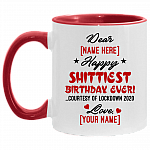 Personalized Happy Shittiest Birthday Ever Courtesy of Lockdown 2020 Funny Accent Mug, White/Red, 11 oz. Accent Mug
