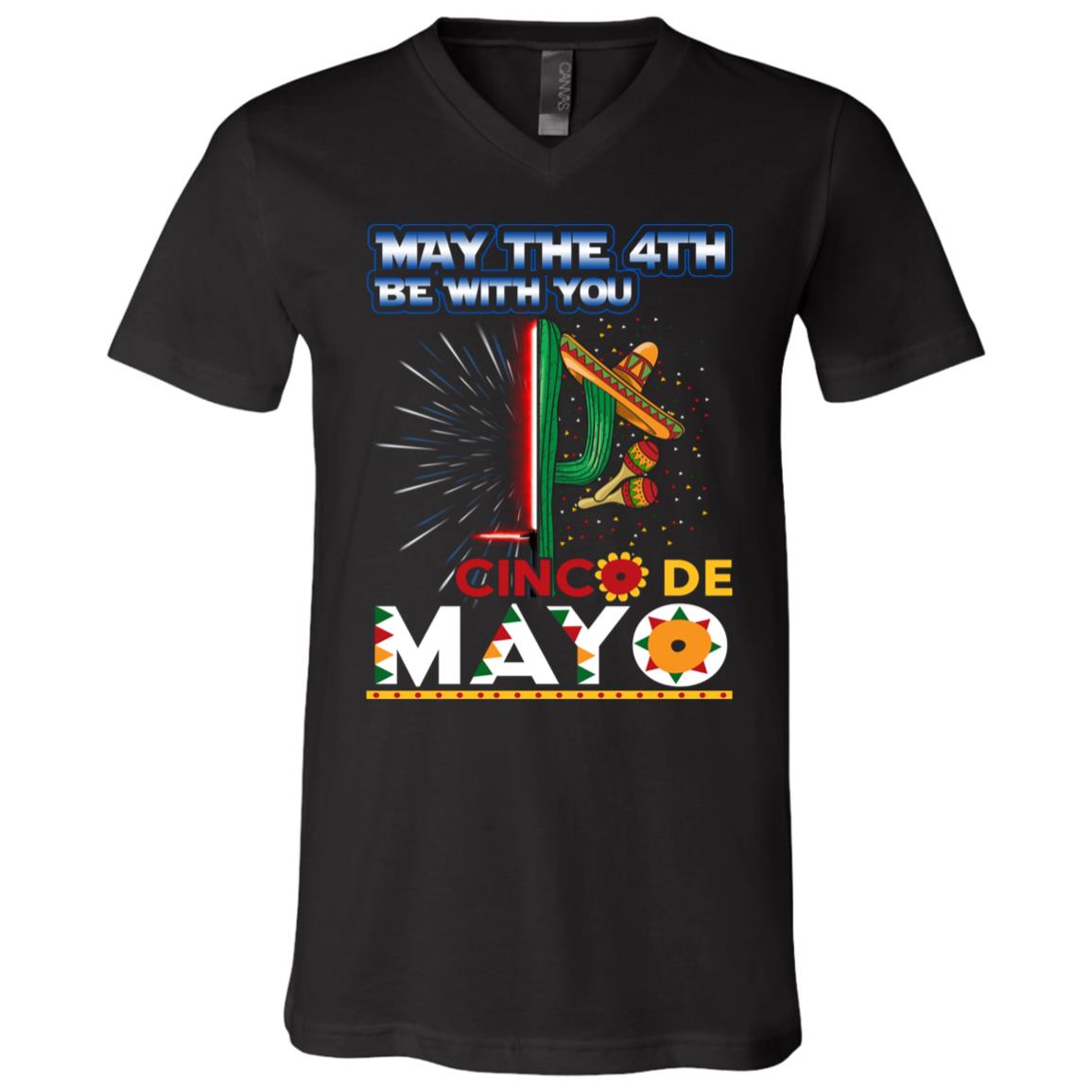 May The 4th Be With You Until Cinco De Mayo T-Shirt - V-Neck Shirt, Black, V-Neck T-Shirt