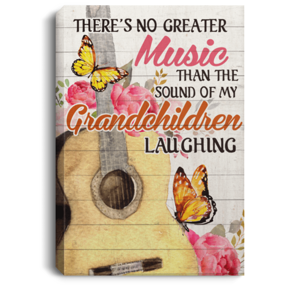 There's No Greater Music Than the Sound of My Grandchildren Laughing Framed Canvas Prints - Unframed Poster, White, 0.75'' Framed Canvas
