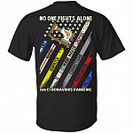 No One Fights Alone 2020 Coronavirus Pandemic Print On Back Only - Plain Front T-Shirt - Stay Strong Shirt, Black, Unisex T-Shirt