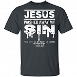 Jesus Washed Away My Sin Psalm 51:2 - Christian T-Shirt, Dark Heather, Unisex T-Shirt