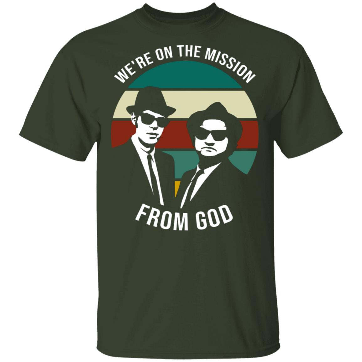 We're On The Mission from God T-Shirt - Vintage Shirt, Forest, Unisex T-Shirt