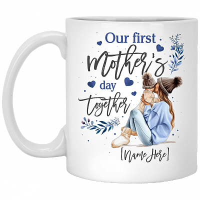 Personalized Our First Mothers Day Together Ceramic Coffee Mug - Beer Stein - Water Bottle, White, 11 oz. White Mug