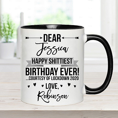 Alternative view of Personalized Happy Shittiest Birthday Ever Courtesy of Lockdown 2020 Accent Coffee Mug - Quarantine Birthday Gift