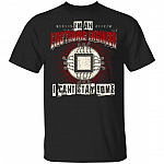 Im An Electronic Engineer I Cant Stay Home T-Shirt - Funny Electronic Engineer Quarantined Shirt, Black, Unisex T-Shirt
