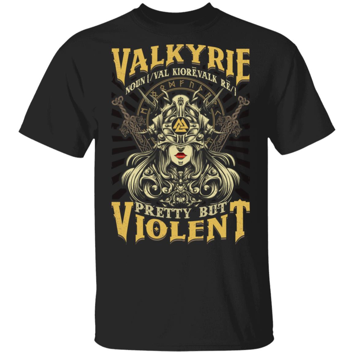 Valkyrie Noun Pretty but Violent Shield Maiden T-Shirt, Black, Unisex T-Shirt