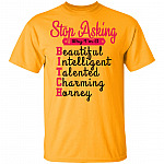 Stop Asking Why I'm A Bitch T-Shirt, Gold, Unisex T-Shirt