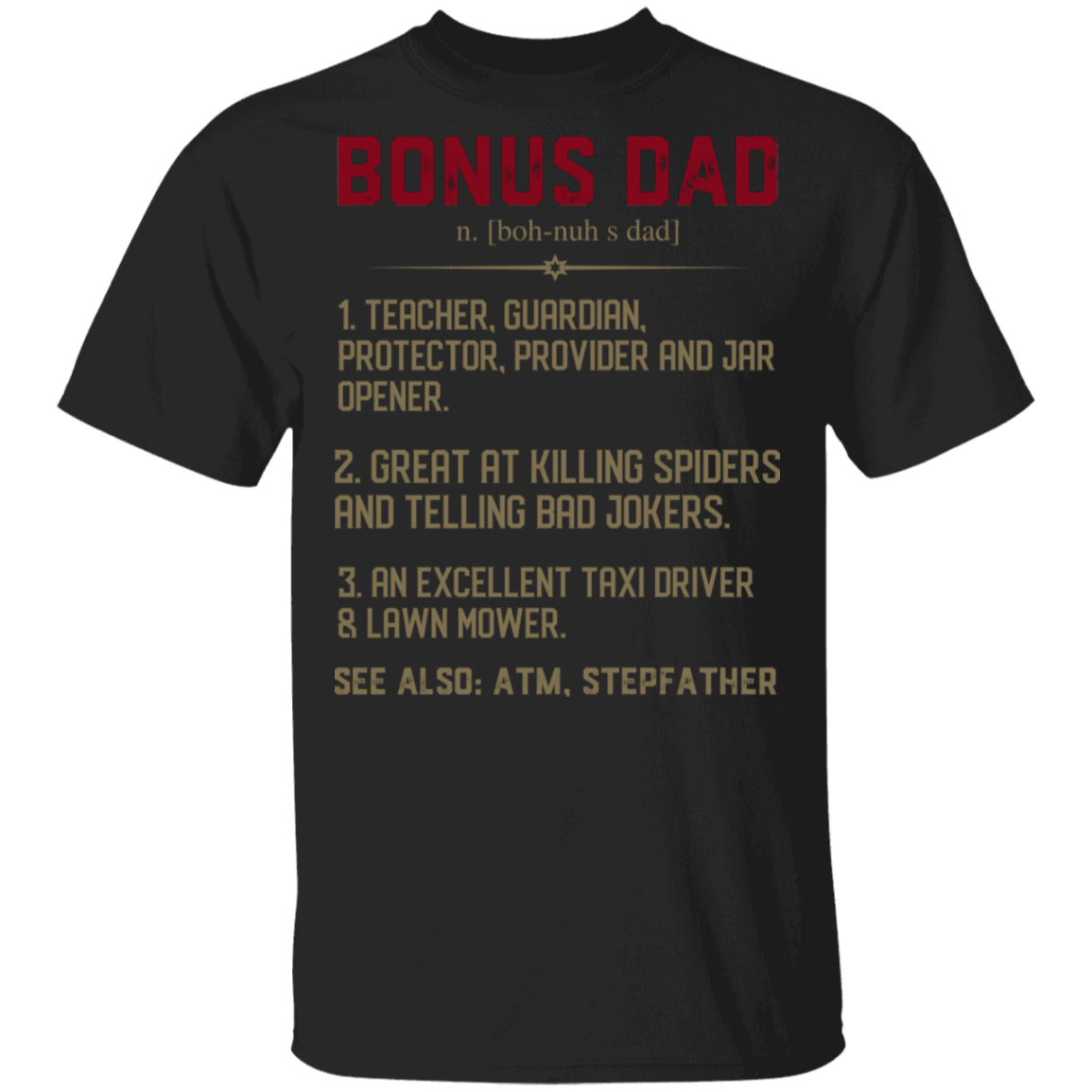 Bonus Dad Definition T-Shirt - Father's Day Dad Gift Shirt, Black, Unisex T-Shirt