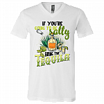 If You're Going to be Salty Bring the Tequila T-Shirt - V Neck, White, V-Neck T-Shirt