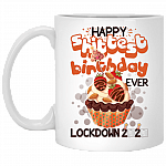 Happy Shittest Birthday Ever Mug Ceramic Mug Courtesy Lockdown 2020 Water Bottle - Funny Birthday Gift Mug, White, 11 oz. White Mug