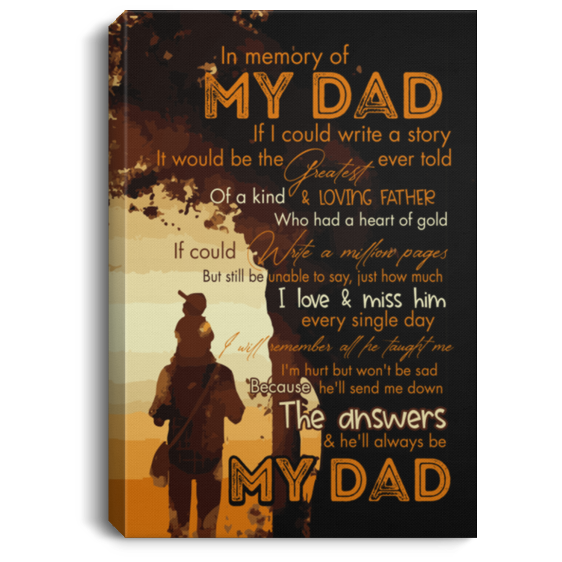 In Memory Of My Dad I Love And Miss Him Every Single Day Gallery Wrapped Framed Canvas Prints-Unframed Poster, Brown, 0.75'' Framed Canvas In Memory Of My Dad I Love And Miss Him Every Single Day Gallery Wrapped Framed Canvas Prints-Unframed Poster, Brown, 0.75'' Framed Canvas