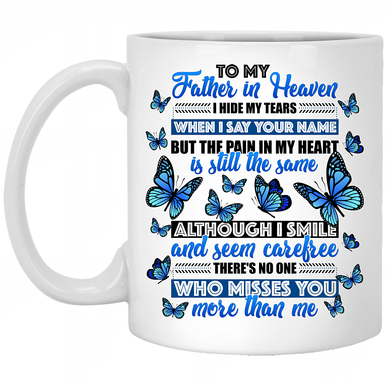 I Hide My Tears When I Say Your Name Ceramic Coffee Mug - Father's Day Gift Color Changing Mug, White, 11 oz. White Mug