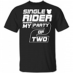 Single Rider Seeking My Party of Two T-Shirt - Funny Shirt, Black, Unisex T-Shirt