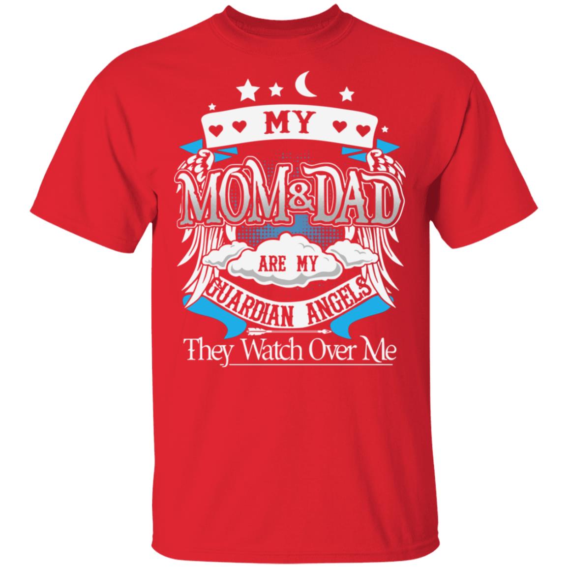 My Mom Dad are My Guardian Angels - Angel Wings T-Shirt, Red, Unisex T-Shirt