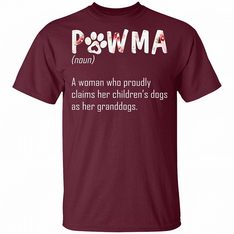 Pawma A Woman Who Proudly Claims Her Children's Dogs As Her Granddogs T-Shirt - Pawma Shirt, Maroon, Unisex T-Shirt