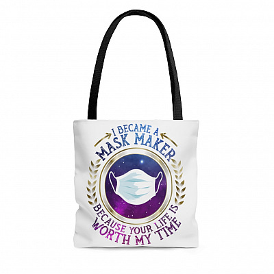 Seamstress I Became A Mask Maker Because Your Life Is Worth My Time AOP Tote Bag - Shoulder Bag
