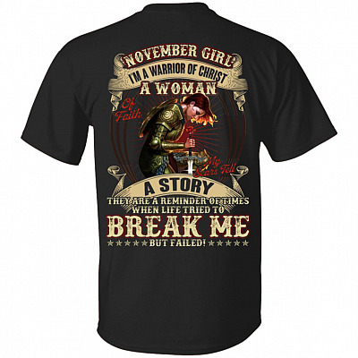 November Girl I'm A Warrior Of Christ A Woman Of Faith My Scars Tell A Story Print On Back T-Shirt, Black, Unisex T-Shirt