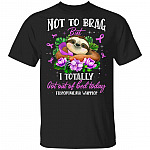 Not To Brag But I Totally Got Out Of Bed Today Fibromyalgia Warrior T-Shirt - Fibromyalgia Awareness Shirt, Black, Unisex T-Shirt