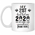 Personalized My 21st Birthday the One Where I Was Quarantined Ceramic Coffee Mug - Beer Stein - Water Bottle, White, 11 oz. White Mug