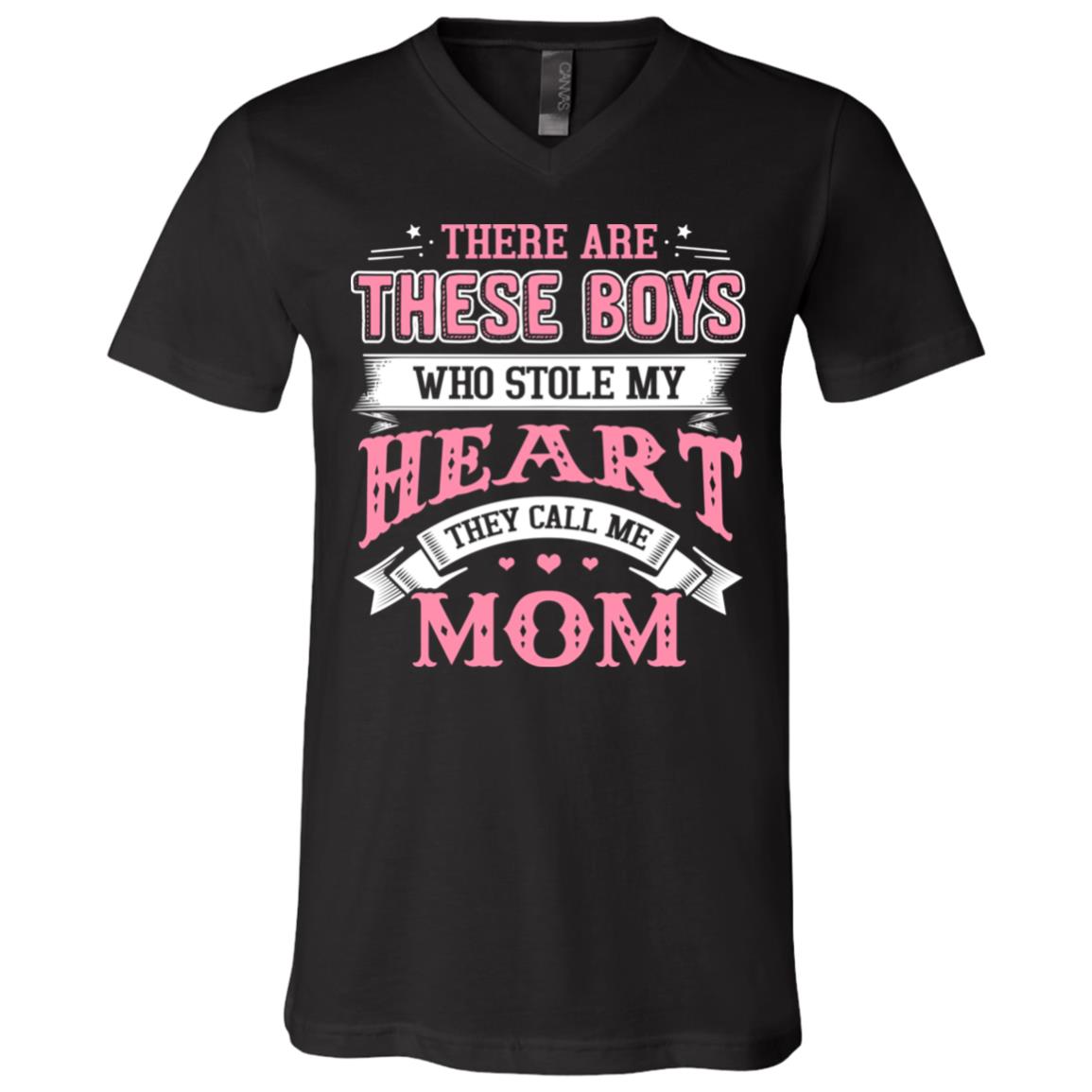There Are These Boys Who Stole My Heart They Call Me Mom Funny Saying T-Shirt - V-Neck, Black, V-Neck T-Shirt
