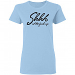 Shhh Shut The Fuck Up Funny Tank Top Tee - Ladies Racerback Tank, Light Blue, Ladies T-Shirt