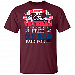 Daughter of A Vietnam Veteran Freedom Isn't Free My Dad Paid for It T-Shirt, Maroon, Unisex T-Shirt