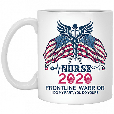 Frontline Warrior I Do My Part You Do Yours Ceramic Coffee Mug - Nurse Appreciation Gifts Mug
