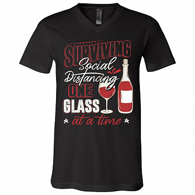 Surviving Distancing One Glass Red Wine At A Time Funny Quarantine T-Shirt - V-Neck Tee