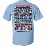 This Old February Man Has Fought a Thousand Battles and Is Still Standing Print on Back T-Shirt