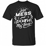 Hot Mess Just Doing My Best - Mom Life T-Shirt
