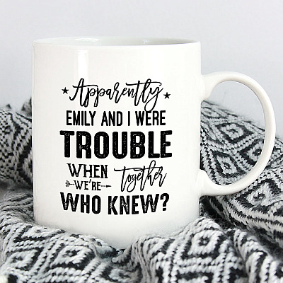 Alternative view of Personalized Apparently Trouble When We Together Who Knew Coffee Mug - Beer Stein - Funny Saying Mug For Friend