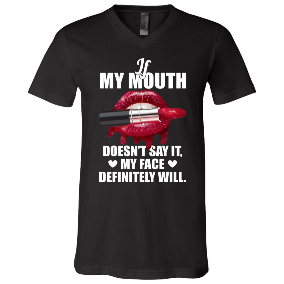 If My Mouth Doesn't Say It My Face Definitely Will Slay Red Lips T Shirt, Black, V-Neck T-Shirt
