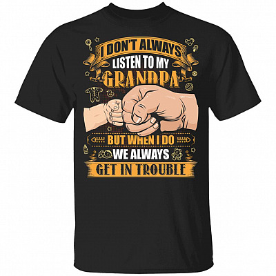 I Don't Always Listen to My Grandpa When I Do We Always Get in Trouble Youth Tee, Black, Youth T-Shirt