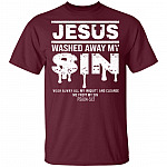 Jesus Washed Away My Sin Psalm 51:2 - Christian T-Shirt, Maroon, Unisex T-Shirt