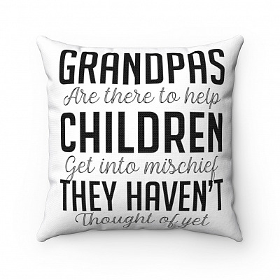 Grandpas Help Children Get Into Mischief They Haven't Thought Throw Pillow - Grandpas Gift Sofa Home Decor