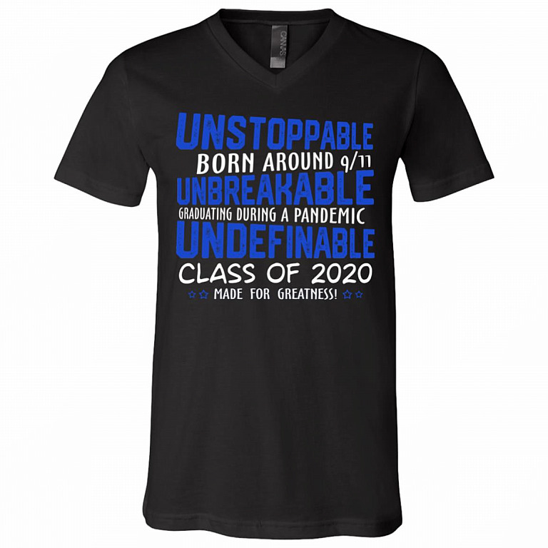 Unstoppable Born Around 9/11 Unbreakable Class Of 2020 Quarantine T-Shirt - V-Neck Shirt, Black, V-Neck T-Shirt