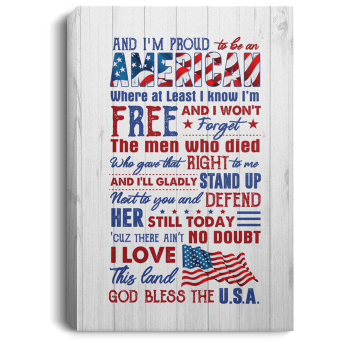 Proud To Be An American Where At Least I Know I'm Free Gallery Wrapped Framed Canvas Prints, White, 0.75'' Framed Canvas Proud To Be An American Where At Least I Know I'm Free Gallery Wrapped Framed Canvas Prints, White, 0.75'' Framed Canvas