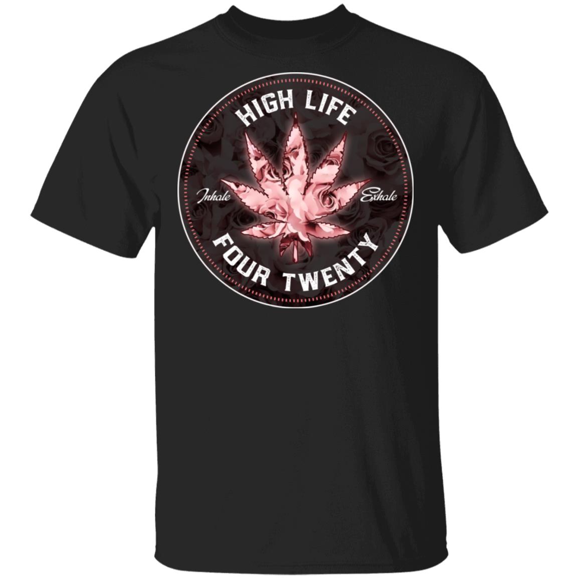High Life Four Twenty T-Shirt - Funny Cannabis Shirt, Black, Unisex T-Shirt