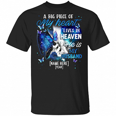 A Big Piece Of My Heart Lives In Heaven He Is My Husband Personalized Husband Name T-Shirt