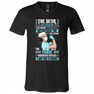 The Female Nurse Warrior Replies I'm The Storm  T-Shirt - V Neck