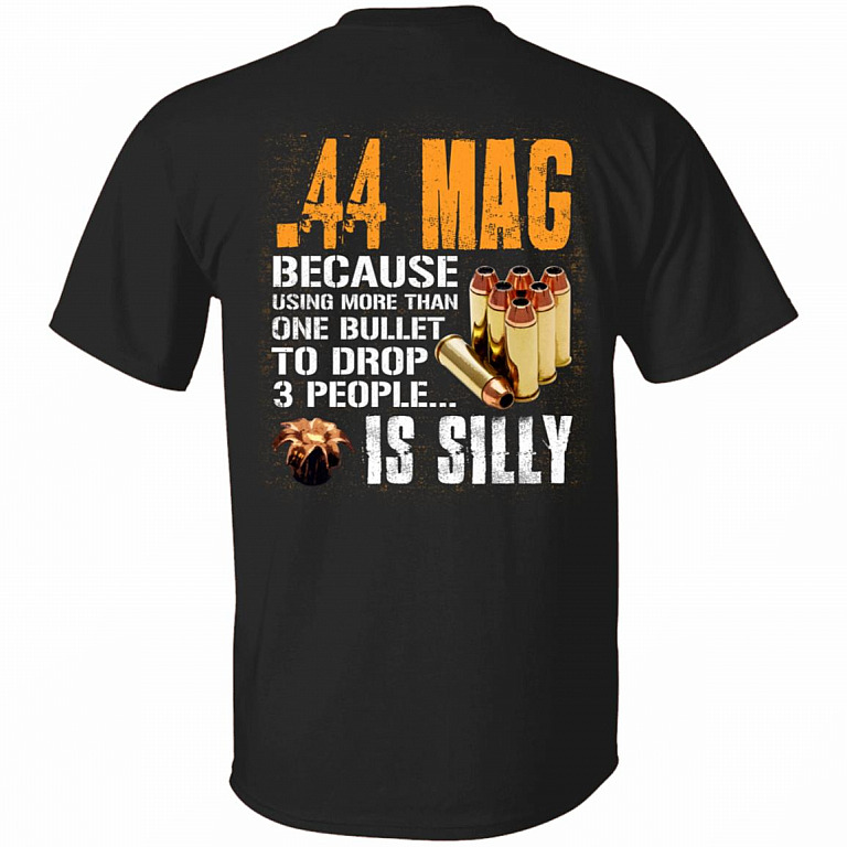 Russian .44 Mag Because Using More Than One Bullet To Drop 3 Is Silly Print On Back - Plain Front T-Shirt, Black, Unisex T-Shirt