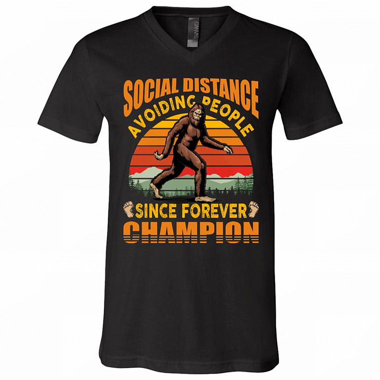 Social Distance Avoiding People Since Forever Champion BigFoot T-Shirt - Social Sasquatch Distance Gift Shirt, Black, V-Neck T-Shirt