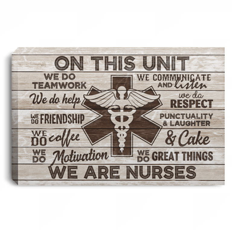 On This Unit Nurse We Do Teamwork We Do Help We Communicate Framed Canvas - Unframed Poster, Gray, 0.75'' Framed Canvas