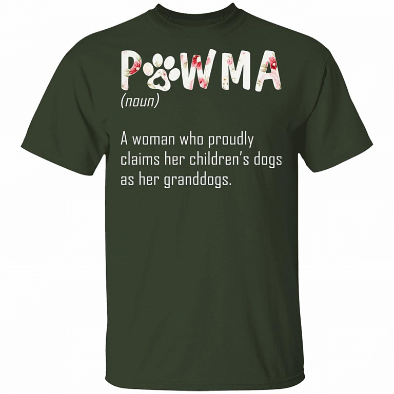 Pawma A Woman Who Proudly Claims Her Children's Dogs As Her Granddogs T-Shirt - Pawma Shirt, Forest, Unisex T-Shirt