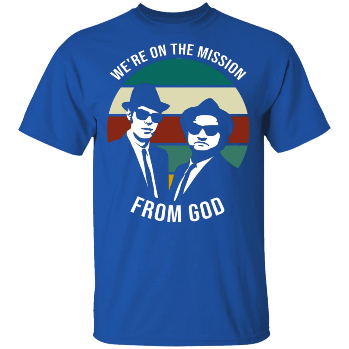 We're On The Mission from God T-Shirt - Vintage Shirt, Royal, Unisex T-Shirt