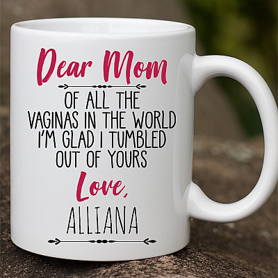 Alternative view of Dear Mom Of All The Vaginas In The World I Tumbled Out Of Personalized Name Coffee Mug - Color Changing Mug