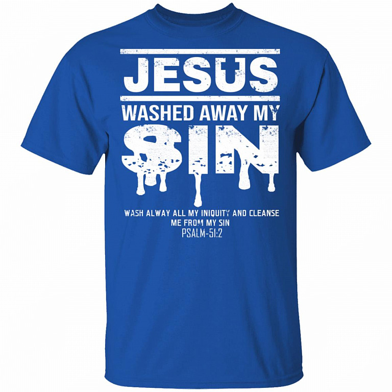 Jesus Washed Away My Sin Psalm 51:2 - Christian T-Shirt, Royal, Unisex T-Shirt