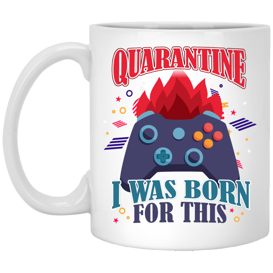 Quarantined I Was Born For This Game Ceramic Coffee Mug - Water Bottle, White, 11 oz. White Mug Quarantined I Was Born For This Game Ceramic Coffee Mug - Water Bottle, White, 11 oz. White Mug